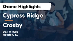 Cypress Ridge  vs Crosby  Game Highlights - Dec. 2, 2023