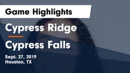 Cypress Ridge  vs Cypress Falls  Game Highlights - Sept. 27, 2019