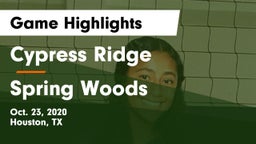 Cypress Ridge  vs Spring Woods  Game Highlights - Oct. 23, 2020