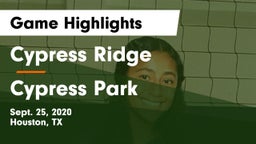 Cypress Ridge  vs Cypress Park   Game Highlights - Sept. 25, 2020