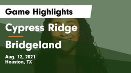 Cypress Ridge  vs Bridgeland  Game Highlights - Aug. 12, 2021