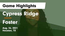 Cypress Ridge  vs Foster  Game Highlights - Aug. 26, 2021