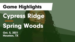 Cypress Ridge  vs Spring Woods  Game Highlights - Oct. 5, 2021