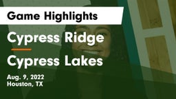 Cypress Ridge  vs Cypress Lakes  Game Highlights - Aug. 9, 2022