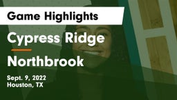Cypress Ridge  vs Northbrook  Game Highlights - Sept. 9, 2022