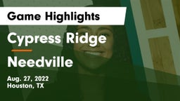 Cypress Ridge  vs Needville  Game Highlights - Aug. 27, 2022