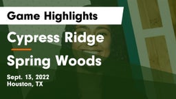 Cypress Ridge  vs Spring Woods Game Highlights - Sept. 13, 2022