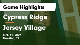 Cypress Ridge  vs Jersey Village Game Highlights - Oct. 11, 2022