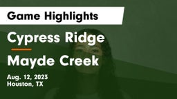 Cypress Ridge  vs Mayde Creek  Game Highlights - Aug. 12, 2023