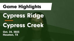 Cypress Ridge  vs Cypress Creek  Game Highlights - Oct. 24, 2023