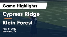 Cypress Ridge  vs Klein Forest  Game Highlights - Jan. 9, 2020