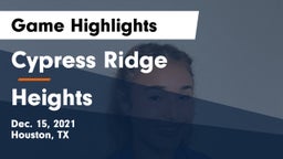 Cypress Ridge  vs Heights  Game Highlights - Dec. 15, 2021
