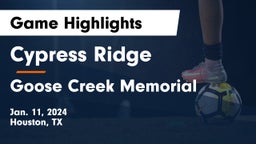 Cypress Ridge  vs Goose Creek Memorial  Game Highlights - Jan. 11, 2024