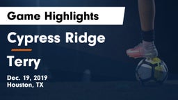 Cypress Ridge  vs Terry  Game Highlights - Dec. 19, 2019