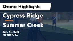 Cypress Ridge  vs Summer Creek  Game Highlights - Jan. 16, 2023