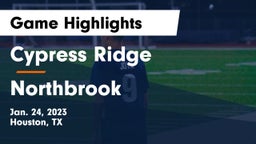 Cypress Ridge  vs Northbrook  Game Highlights - Jan. 24, 2023