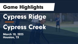 Cypress Ridge  vs Cypress Creek  Game Highlights - March 10, 2023