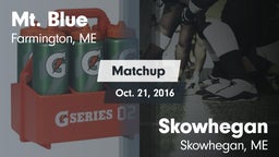 Matchup: Mt. Blue  vs. Skowhegan  2016