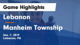 Lebanon  vs Manheim Township  Game Highlights - Jan. 7, 2019