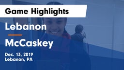 Lebanon  vs McCaskey  Game Highlights - Dec. 13, 2019