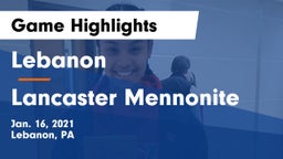 Lebanon  vs Lancaster Mennonite  Game Highlights - Jan. 16, 2021