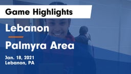 Lebanon  vs Palmyra Area  Game Highlights - Jan. 18, 2021