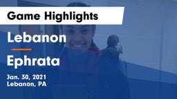 Lebanon  vs Ephrata  Game Highlights - Jan. 30, 2021