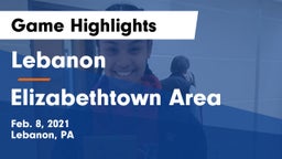 Lebanon  vs Elizabethtown Area  Game Highlights - Feb. 8, 2021