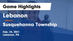 Lebanon  vs Susquehanna Township  Game Highlights - Feb. 24, 2021