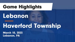 Lebanon  vs Haverford Township  Game Highlights - March 10, 2023