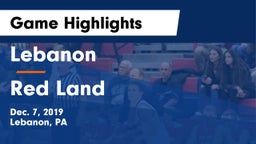 Lebanon  vs Red Land  Game Highlights - Dec. 7, 2019