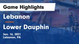 Lebanon  vs Lower Dauphin  Game Highlights - Jan. 16, 2021