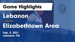 Lebanon  vs Elizabethtown Area  Game Highlights - Feb. 3, 2021
