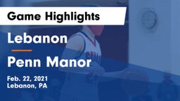 Lebanon  vs Penn Manor  Game Highlights - Feb. 22, 2021