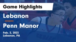 Lebanon  vs Penn Manor   Game Highlights - Feb. 2, 2023