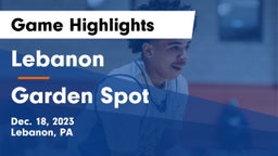 Lebanon  vs Garden Spot  Game Highlights - Dec. 18, 2023