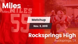 Matchup: Miles  vs. Rocksprings High 2018