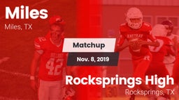 Matchup: Miles  vs. Rocksprings High 2019