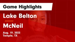 Lake Belton   vs McNeil  Game Highlights - Aug. 19, 2023