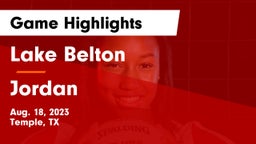Lake Belton   vs Jordan  Game Highlights - Aug. 18, 2023