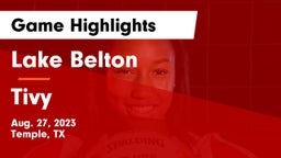 Lake Belton   vs Tivy  Game Highlights - Aug. 27, 2023