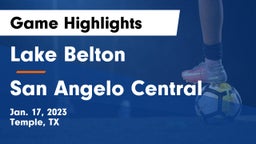 Lake Belton   vs San Angelo Central  Game Highlights - Jan. 17, 2023