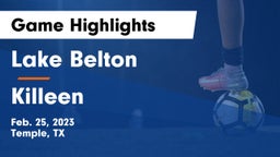Lake Belton   vs Killeen  Game Highlights - Feb. 25, 2023