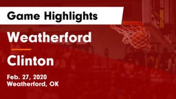 Weatherford  vs Clinton  Game Highlights - Feb. 27, 2020