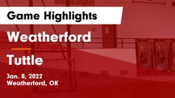 Weatherford  vs Tuttle  Game Highlights - Jan. 8, 2022