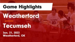 Weatherford  vs Tecumseh  Game Highlights - Jan. 21, 2022