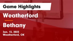 Weatherford  vs Bethany  Game Highlights - Jan. 13, 2023