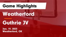 Weatherford  vs Guthrie JV Game Highlights - Jan. 19, 2023