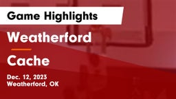 Weatherford  vs Cache  Game Highlights - Dec. 12, 2023