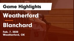 Weatherford  vs Blanchard   Game Highlights - Feb. 7, 2020